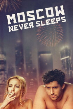 Moscow Never Sleeps (2017)