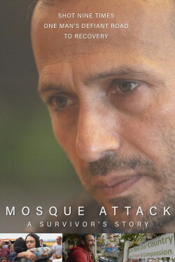 Mosque Attack - A Survivor's Story (2021) Mosque Attack - A Survivor's Story (2021)