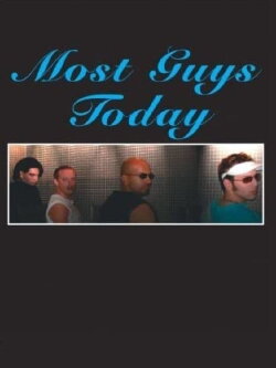 Most Guys Today (2006)