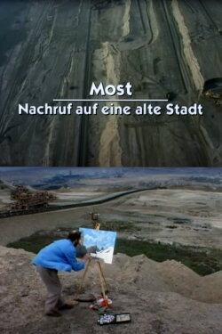 Most - Nachruf auf eine alte Stadt (1999) Most - Nachruf auf eine alte Stadt (1999)
