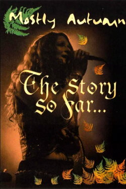 Mostly Autumn: The story so far (2001) Mostly Autumn: The story so far (2001)