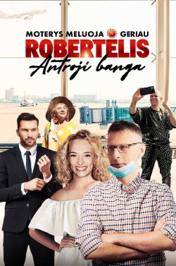 Moterys meluoja geriau. Robertėlis: Antroji banga (2020) Moterys meluoja geriau. Robertėlis: Antroji banga (2020)