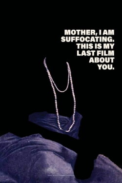 Mother, I Am Suffocating. This Is My Last Film About You. (2019) Mother, I Am Suffocating. This Is My Last Film About You. (2019)