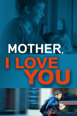Mother, I Love You (2013) Mother, I Love You (2013)
