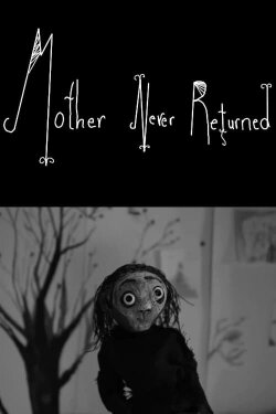 Mother Never Returned (2021) Mother Never Returned (2021)