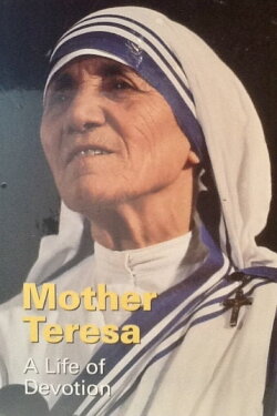 Mother Teresa: A Life of Devotion (1997) Mother Teresa: A Life of Devotion (1997)