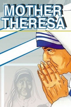 Mother Theresa: An Animated Classic (2004) Mother Theresa: An Animated Classic (2004)