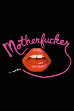 Motherfucker: A Movie (2006) Motherfucker: A Movie (2006)