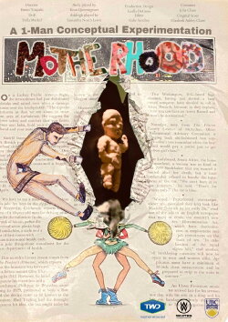 Motherhood: A 1-Man Conceptual Experimentation (2024) Motherhood: A 1-Man Conceptual Experimentation (2024)