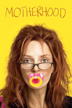Motherhood (2009) Motherhood (2009)