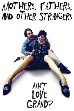 Mothers, Fathers, and Other Strangers (2004) Mothers, Fathers, and Other Strangers (2004)