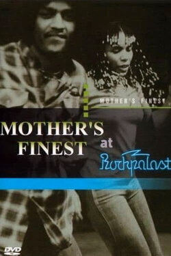 Mother's Finest: At Rockpalast 2003 (2004) Mother's Finest: At Rockpalast 2003 (2004)