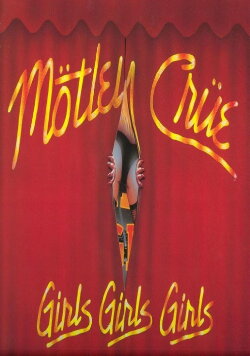 Mötley Crüe | Girls Girls Girls Tour '87/'88 (1987) Mötley Crüe | Girls Girls Girls Tour '87/'88 (1987)