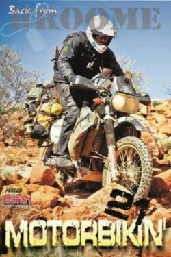 Motorbikin' 21: Back from Broome (2018)