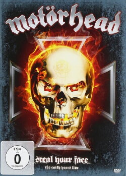 Motörhead: Steal Your Face (2009) Motörhead: Steal Your Face (2009)