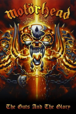Motörhead: The Guts and the Glory - The Motörhead Story (2005) Motörhead: The Guts and the Glory - The Motörhead Story (2005)