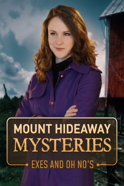 Mount Hideaway Mysteries: Exes and Oh No's (2018) Mount Hideaway Mysteries: Exes and Oh No's (2018)