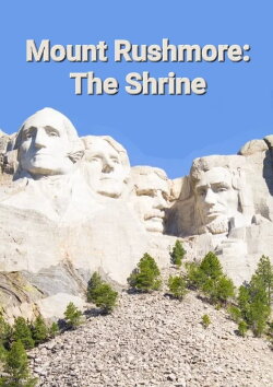 Mount Rushmore: The Shrine (1986) Mount Rushmore: The Shrine (1986)