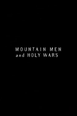 Mountain Men and Holy Wars (2003) Mountain Men and Holy Wars (2003)