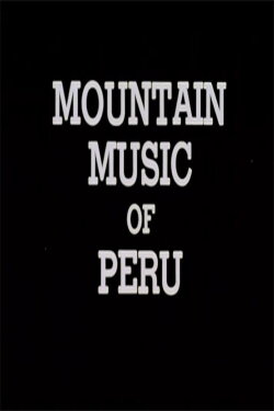 Mountain Music of Peru (1984) Mountain Music of Peru (1984)