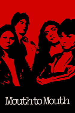 Mouth to Mouth (1978) Mouth to Mouth (1978)