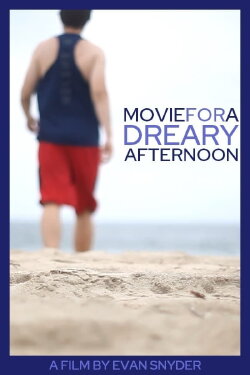 Movie for a Dreary Afternoon (2021) Movie for a Dreary Afternoon (2021)