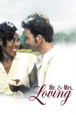 Mr. and Mrs. Loving (1996) Mr. and Mrs. Loving (1996)