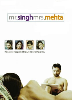 Mr. Singh Mrs. Mehta (2010) Mr. Singh Mrs. Mehta (2010)