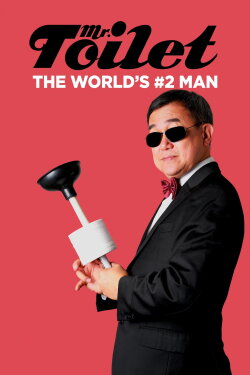 Mr. Toilet: The World's #2 Man (2019) Mr. Toilet: The World's #2 Man (2019)