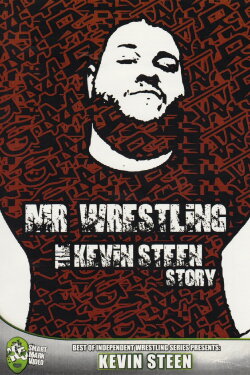 Mr Wrestling: The Kevin Steen Story (2012) Mr Wrestling: The Kevin Steen Story (2012)
