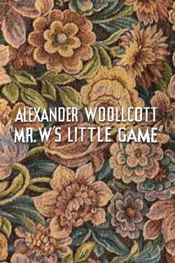Mr. W's Little Game (1934) Mr. W's Little Game (1934)