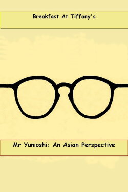 Mr. Yunioshi: An Asian Perspective (2009) Mr. Yunioshi: An Asian Perspective (2009)