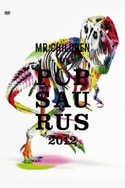MR.CHILDREN -TOUR- POPSAURUS 2012 (2012)