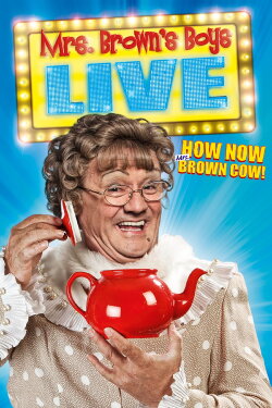 Mrs. Brown's Boys Live Tour: How Now Mrs. Brown Cow (2015) Mrs. Brown's Boys Live Tour: How Now Mrs. Brown Cow (2015)