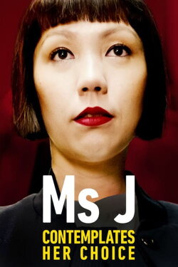 Ms J Contemplates Her Choice (2014) Ms J Contemplates Her Choice (2014)