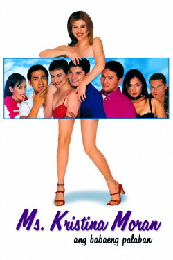 Ms. Kristina Moran: Ang Babaeng Palaban (1999) Ms. Kristina Moran: Ang Babaeng Palaban (1999)