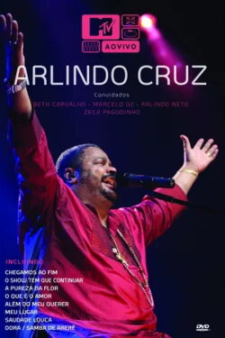 MTV ao Vivo: Arlindo Cruz (2008) MTV ao Vivo: Arlindo Cruz (2008)