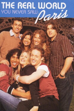 MTV: The Real World You Never Saw: Paris (2003) MTV: The Real World You Never Saw: Paris (2003)