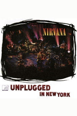 MTV Unplugged: Nirvana (1993) MTV Unplugged: Nirvana (1993)