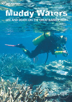 Muddy Waters: Life and Death on the Great Barrier Reef (2003) Muddy Waters: Life and Death on the Great Barrier Reef (2003)