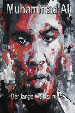 Muhammad Ali - Der lange Weg zurück - Doku (1974) Muhammad Ali - Der lange Weg zurück - Doku (1974)