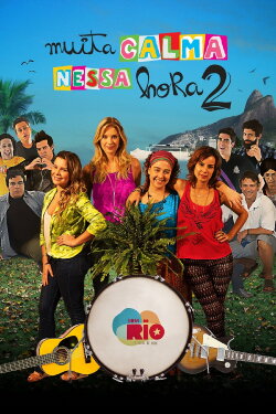 Muita Calma Nessa Hora 2 (2014) Muita Calma Nessa Hora 2 (2014)