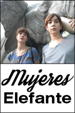 Mujeres elefante (2007) Mujeres elefante (2007)