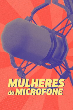 Mulheres do Microfone (2023)