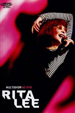 Multishow ao Vivo: Rita Lee (2009) Multishow ao Vivo: Rita Lee (2009)