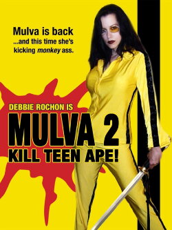 Mulva 2: Kill Teen Ape! (2005) Mulva 2: Kill Teen Ape! (2005)