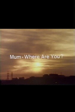 Mum, Where Are You? (1975)