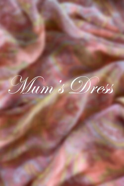 Mum's Dress (2022) Mum's Dress (2022)