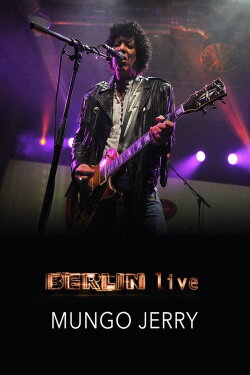 Mungo Jerry - Berlin Live (2016) Mungo Jerry - Berlin Live (2016)