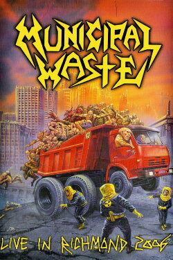Municipal Waste: Live In Richmond 2006 (2011) Municipal Waste: Live In Richmond 2006 (2011)